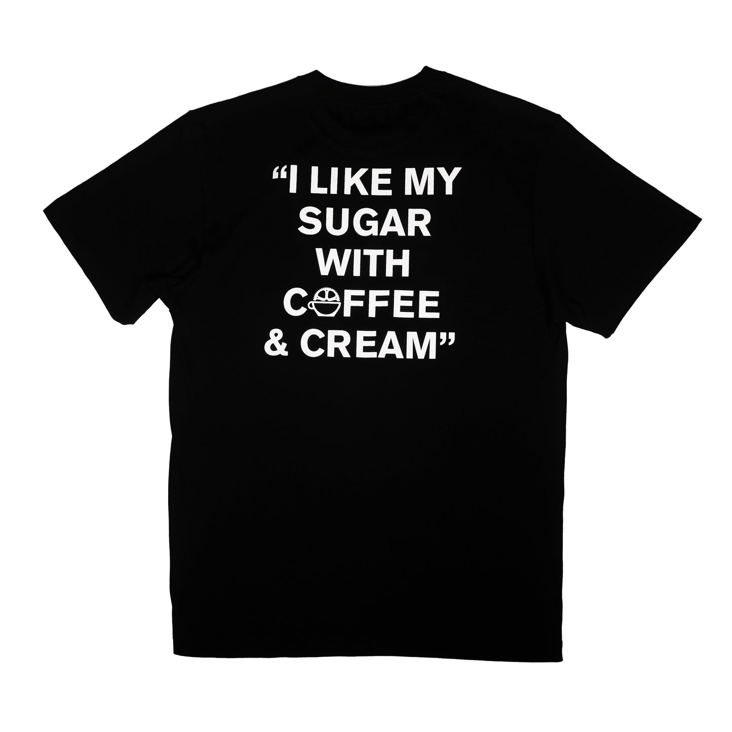 "I LIKE MY SUGAR" Tee