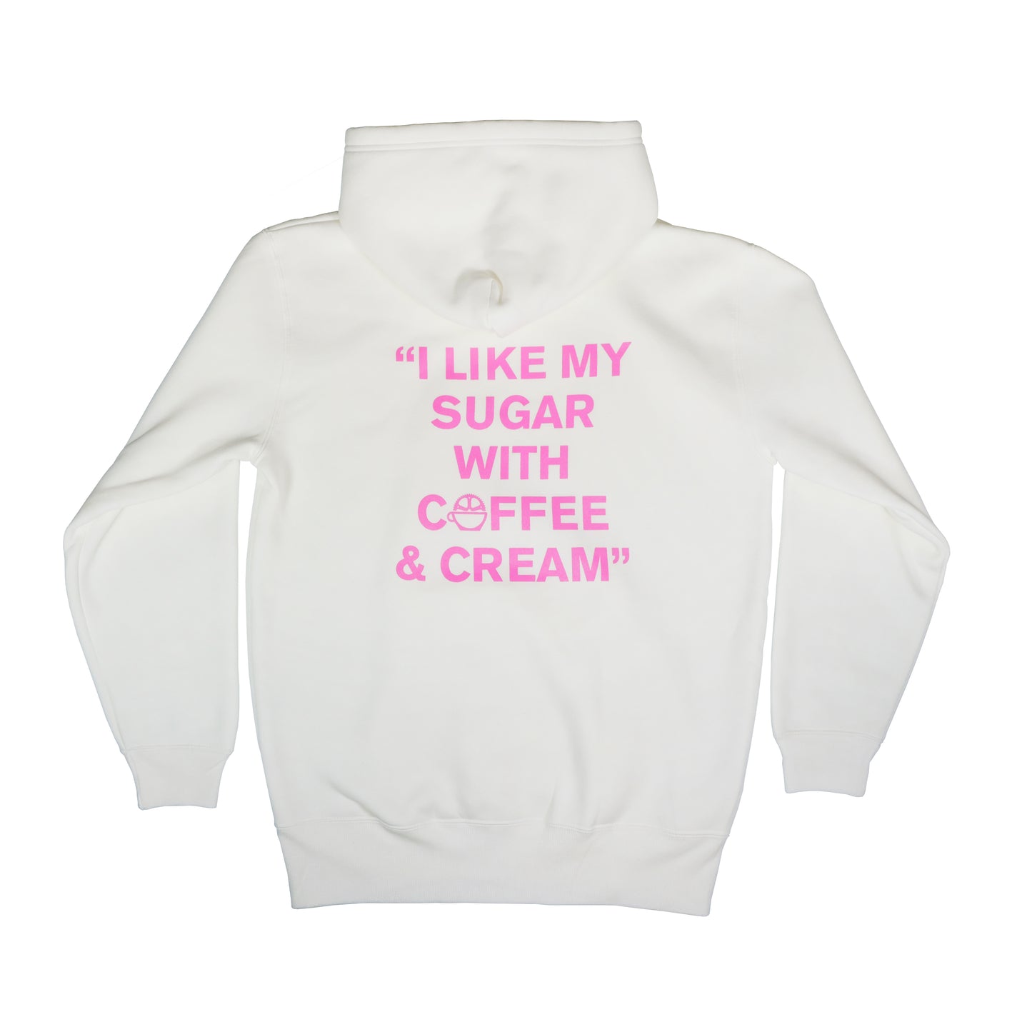 "I LIKE MY SUGAR" Hoodie